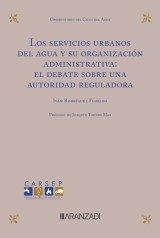Los servicios urbanos del agua y su organización administrativa: el debate sobre una autoridad reguladora