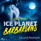 Ice Planet Barbarians - Liz und Raahosh (Ice Planet Barbarians 2)