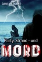 Party, Strand - und Mord