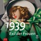 1939 - Exil der Frauen