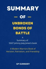 Summary of Unbroken Bonds of Battle by SSGT Johnny Joey Jones