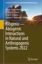 Biogenic-Abiogenic Interactions in Natural and Anthropogenic Systems 2022