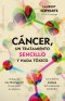 Cáncer, un tratamiento sencillo y nada tóxico