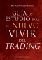 Guía de estudio para el nuevo vivir del trading