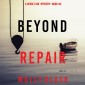 Beyond Repair (A Reese Link Mystery-Book Three)