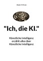 "Ich, die KI."