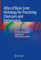 Atlas of Basic Liver Histology for Practicing Clinicians and Pathologists