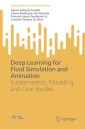 Deep Learning for Fluid Simulation and Animation