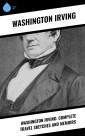 Washington Irving: Complete Travel Sketches and Memoirs