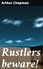 Rustlers beware!