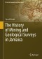 The History of Mining and Geological Surveys in Jamaica