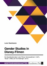 Gender Studies in Disney-Filmen. Die Geschlechterrollen in den Filmen 