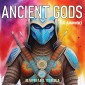 Ancient Gods: The Anunnaki