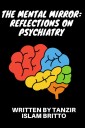 The Mental Mirror: Reflections on Psychiatry