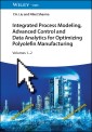 Integrated Process Modeling, Advanced Control and Data Analytics for Optimizing Polyolefin Manufacturing