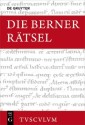 Die Berner Rätsel / Aenigmata Bernensia