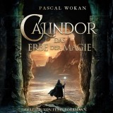 Calindor: Das Erbe der Magie