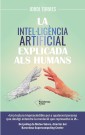 La intel·ligència artificial explicada als humans