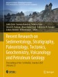 Recent Research on Sedimentology, Stratigraphy, Paleontology, Tectonics, Geochemistry, Volcanology and Petroleum Geology