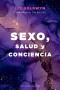 Sexo, salud y conciencia