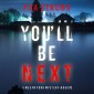 You'll Be Next (A Megan York Suspense Thriller-Book Two)