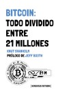 Bitcoin: Todo dividido entre 21 millones