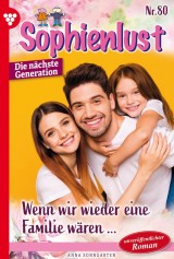 Sophienlust - Die nächste Generation 80 - Familienroman