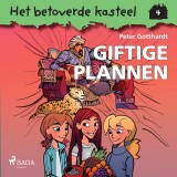 Het betoverde kasteel 4 - Giftige plannen