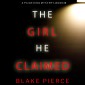 The Girl He Claimed (A Paige King FBI Suspense Thriller-Book 8)