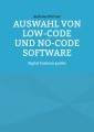 Auswahl von Low-Code und No-Code Software