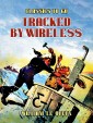 Tracked by Wireless