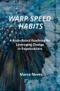 Warp Speed Habits