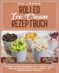 Rolled Ice Cream Rezeptbuch