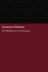 10 Melhores Crônicas - Carmen Dolores