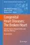Congenital Heart Diseases: The Broken Heart