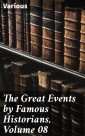 The Great Events by Famous Historians, Volume 08