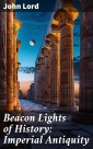 Beacon Lights of History: Imperial Antiquity