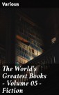 The World's Greatest Books - Volume 05 - Fiction