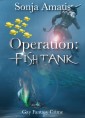 Operation: Fishtank