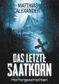 Das letzte Saatkorn