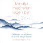 Mindful mediteren tegen pijn