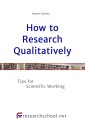 How to Research Qualitatively