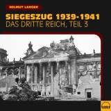 Siegeszug 1939-1941 (Das Dritte Reich - Teil 3)