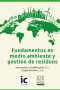 Fundamentos en medio ambiente y gestión de residuos