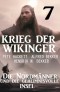 ​Krieg der Wikinger 7: Die Nordmänner und die geheimnisvolle Insel