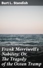 Frank Merriwell's Nobility; Or, The Tragedy of the Ocean Tramp