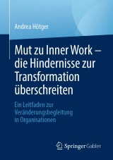 Mut zu Inner Work - die Hindernisse zur Transformation überschreiten