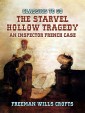 The Starvel Hollow Tragedy An Inspector French Case