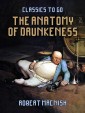 The Anatomy Of Drunkeness