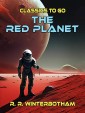 The Red Planet A Science Fiction Novel